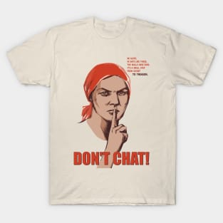 Don't Chat Vintage Soviet Poster with English Text T-Shirt